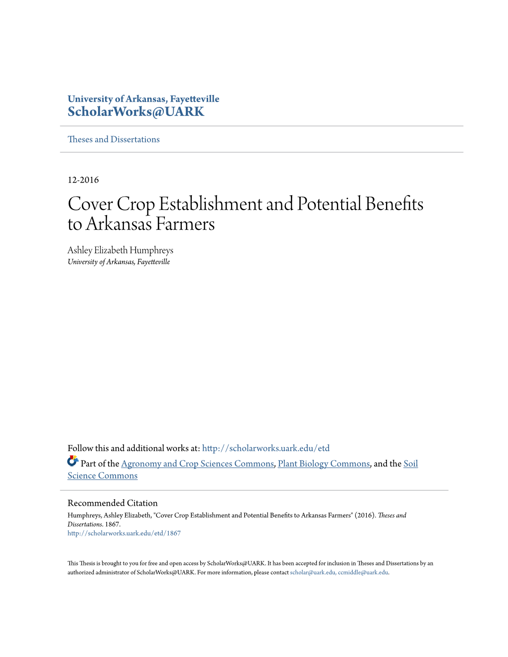 Cover Crop Establishment and Potential Benefits to Arkansas Farmers Ashley Elizabeth Humphreys University of Arkansas, Fayetteville