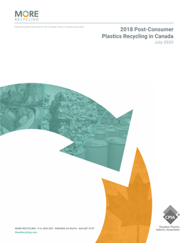 2018 Post-Consumer Plastics Recycling in Canada Report Has Been Prepared to Provide Information to Parties Interested in the Recycling of Plastics in Canada