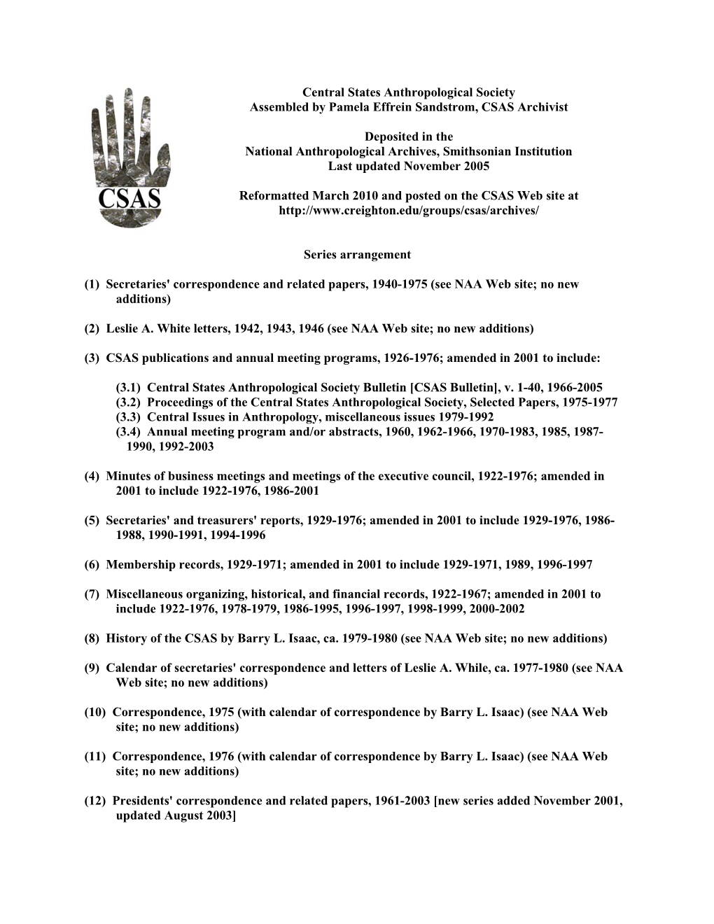 Central States Anthropological Society Assembled by Pamela Effrein Sandstrom, CSAS Archivist