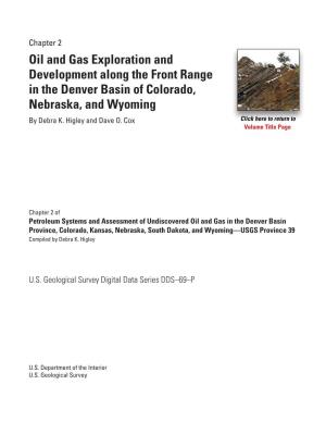 Oil and Gas Exploration and Development Along the Front Range in the Denver Basin of Colorado, Nebraska, and Wyoming by Debra K