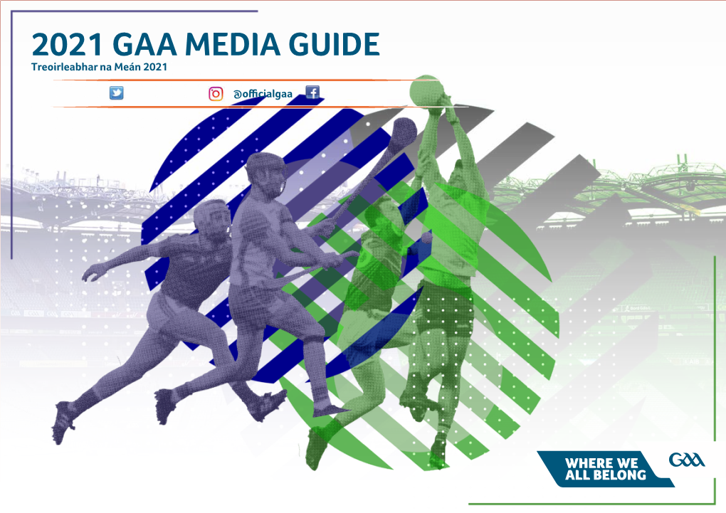 2021 GAA MEDIA GUIDE Treoirleabhar Na Meán 2021