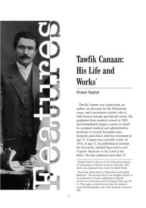 Tawfik Canaan: His Life and Works* Khaled Nashef