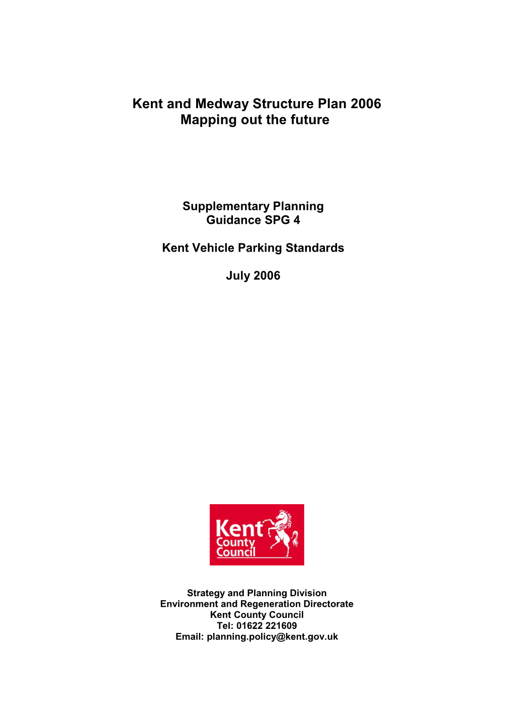 Kent & Medway Structure Plan 2006: SPG4 Vehicle Parking Standards