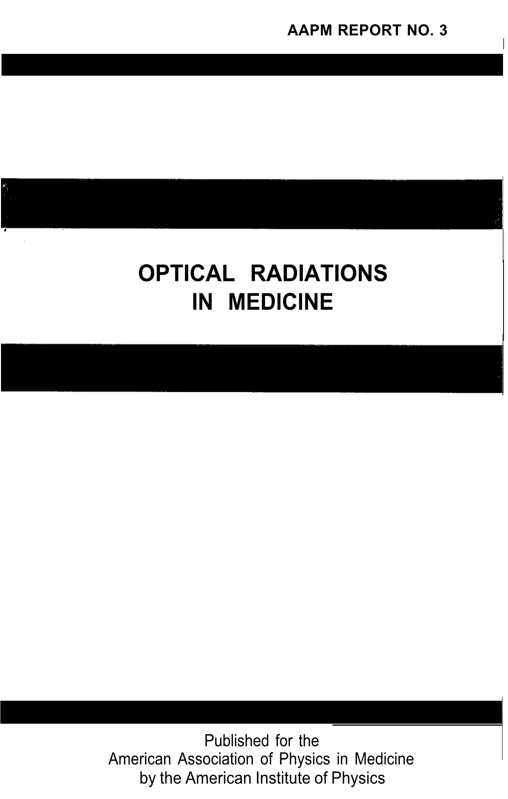 Optical Radiations in Medicine a Survey of Uses, Measurement and Sources