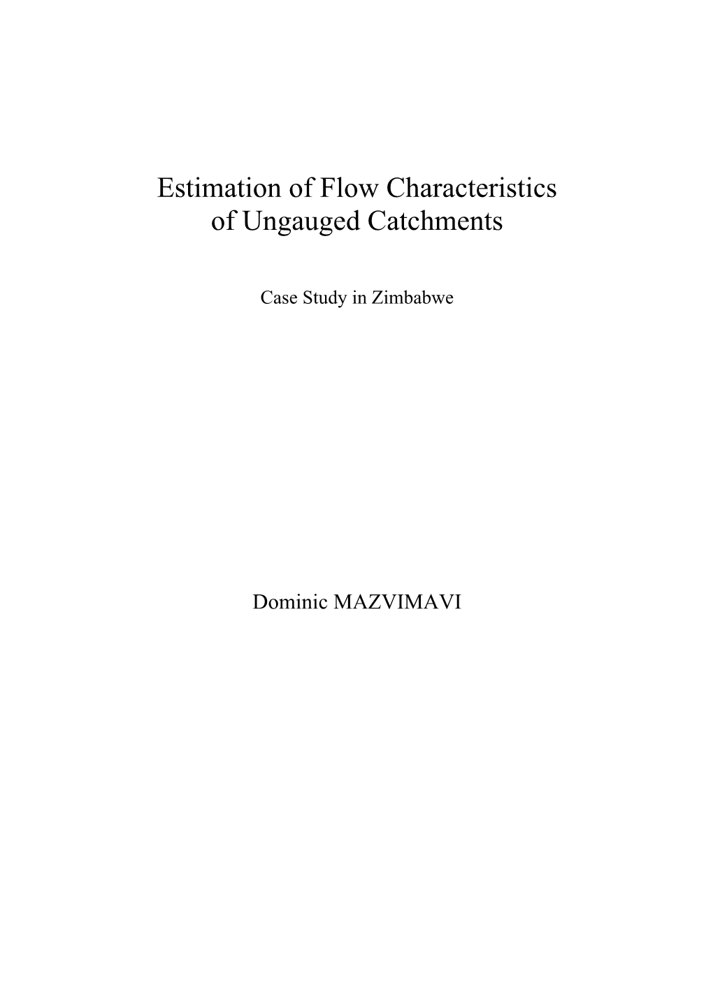 Estimation of Flow Characteristics of Ungauged Catchments