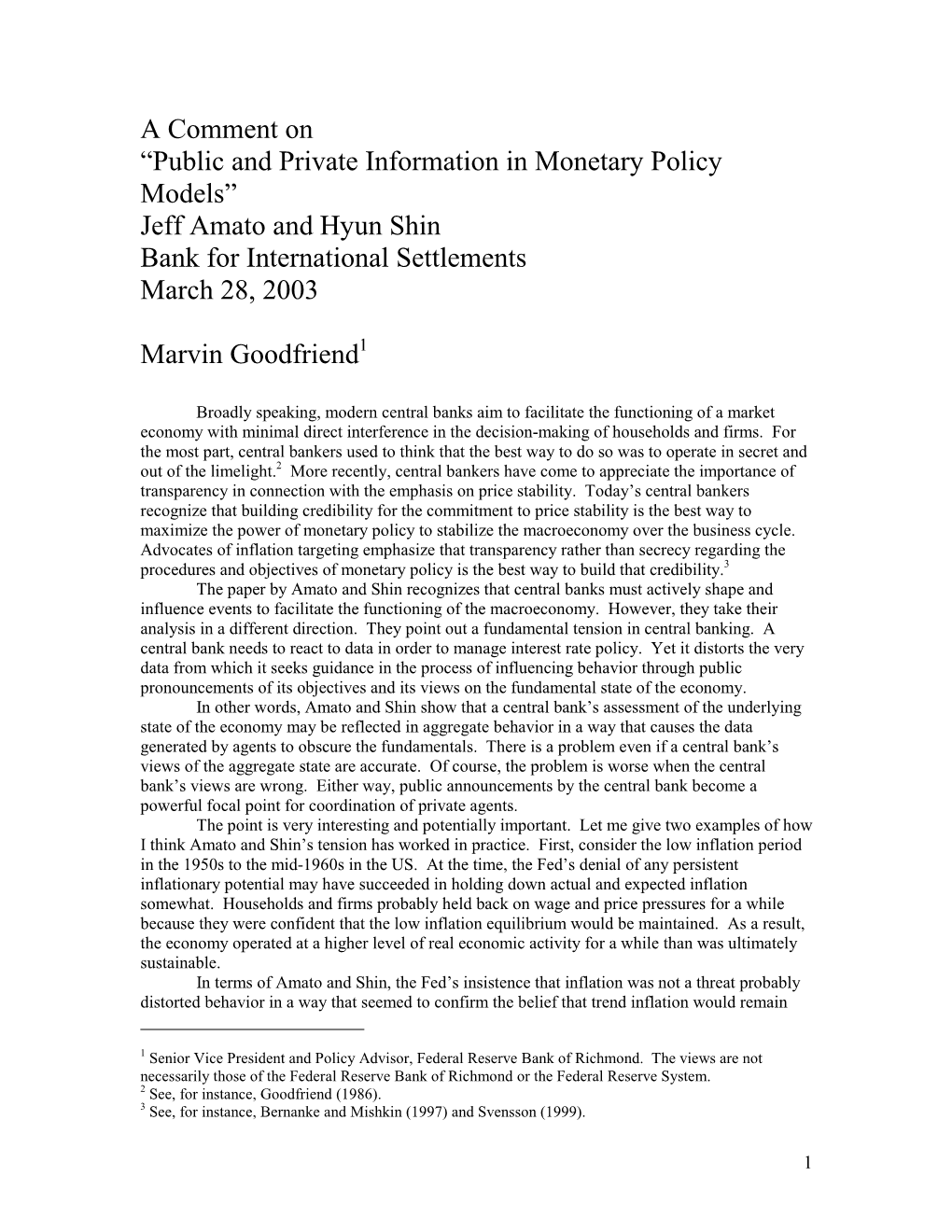 A Comment on “Public and Private Information in Monetary Policy Models” Jeff Amato and Hyun Shin Bank for International Settlements March 28, 2003