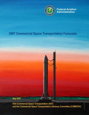 2007 Commercial Space Transportation Forecasts