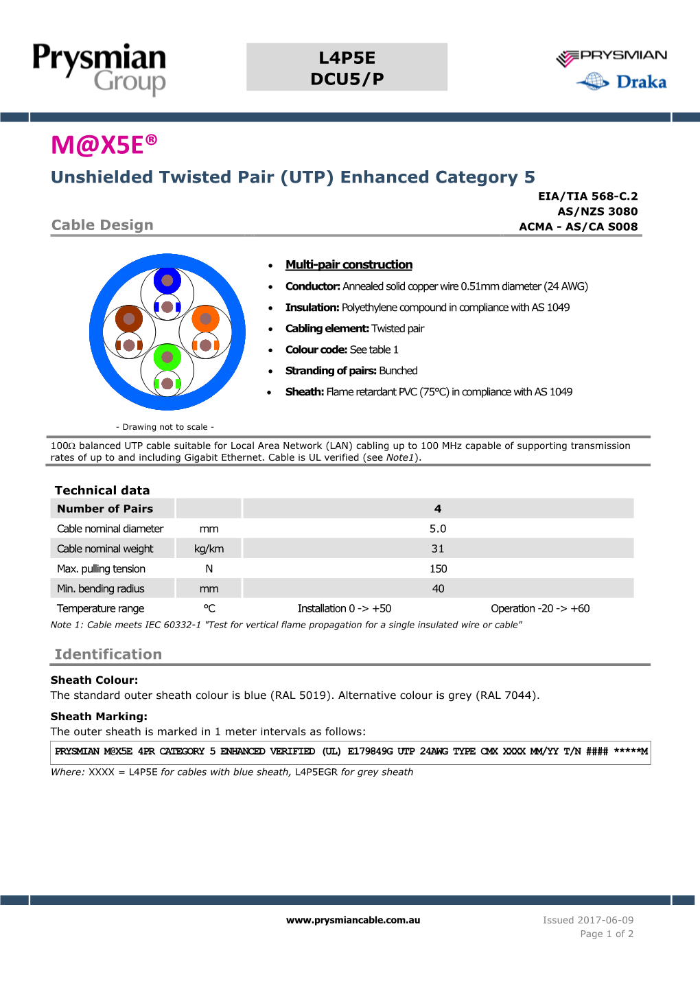 M@X5E® Unshielded Twisted Pair (UTP) Enhanced Category 5 EIA/TIA 568-C.2 AS/NZS 3080 Cable Design ACMA - AS/CA S008