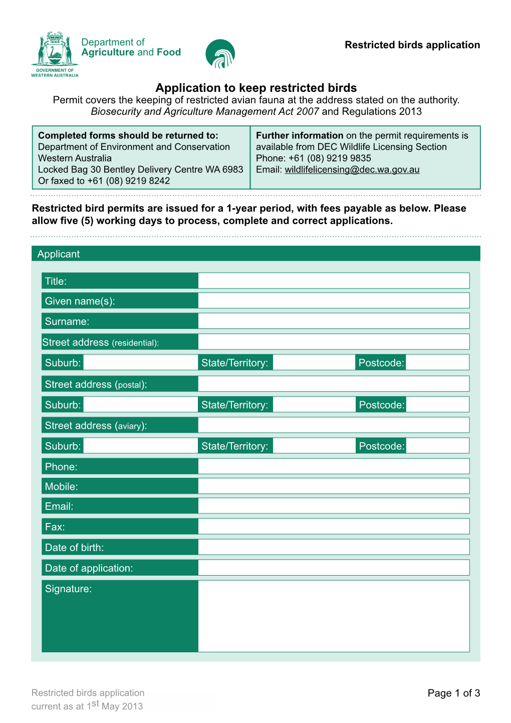 Application to Keep Restricted Birds Permit Covers the Keeping of Restricted Avian Fauna at the Address Stated on the Authority