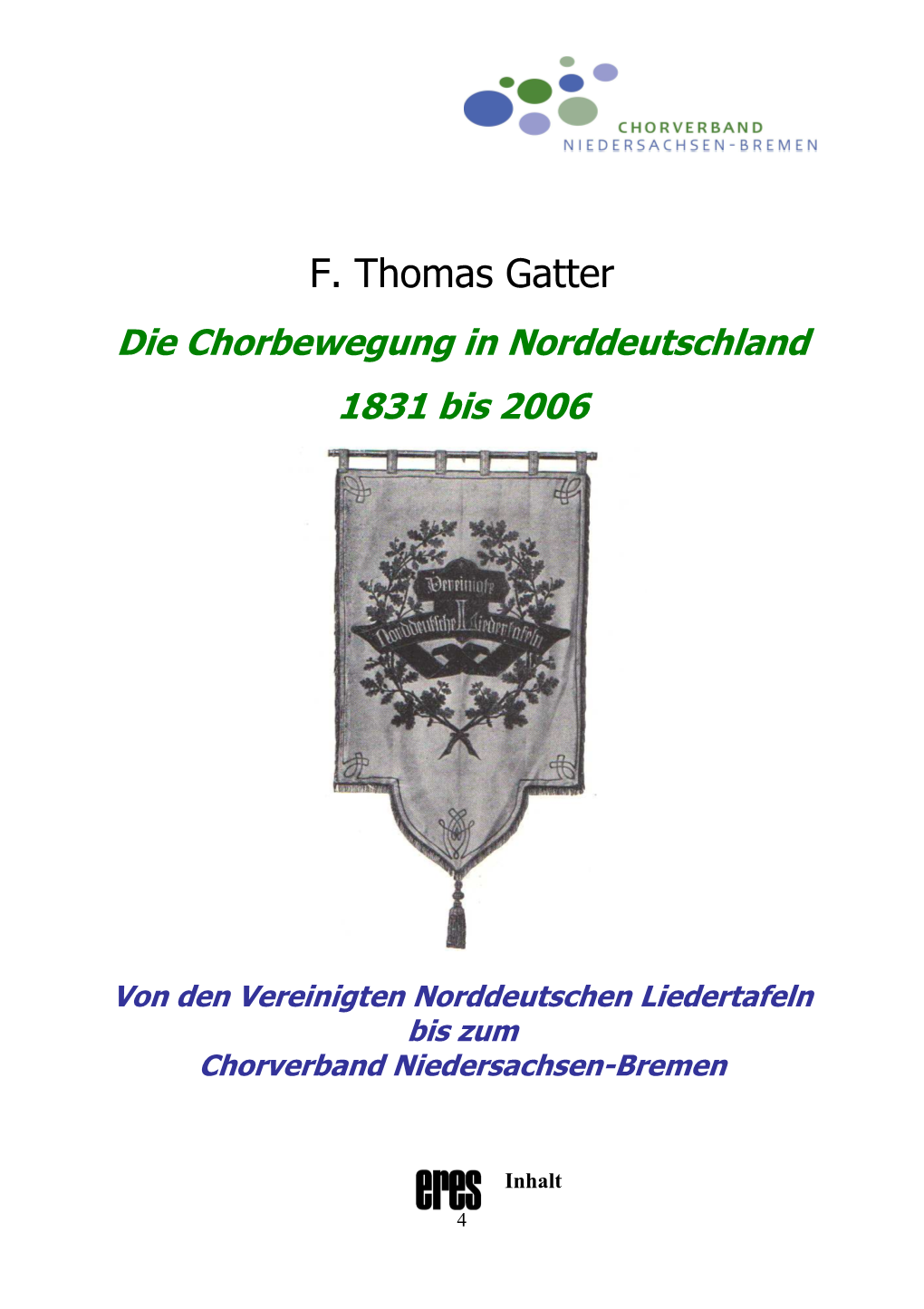 F. Thomas Gatter Die Chorbewegung in Norddeutschland 1831 Bis 2006
