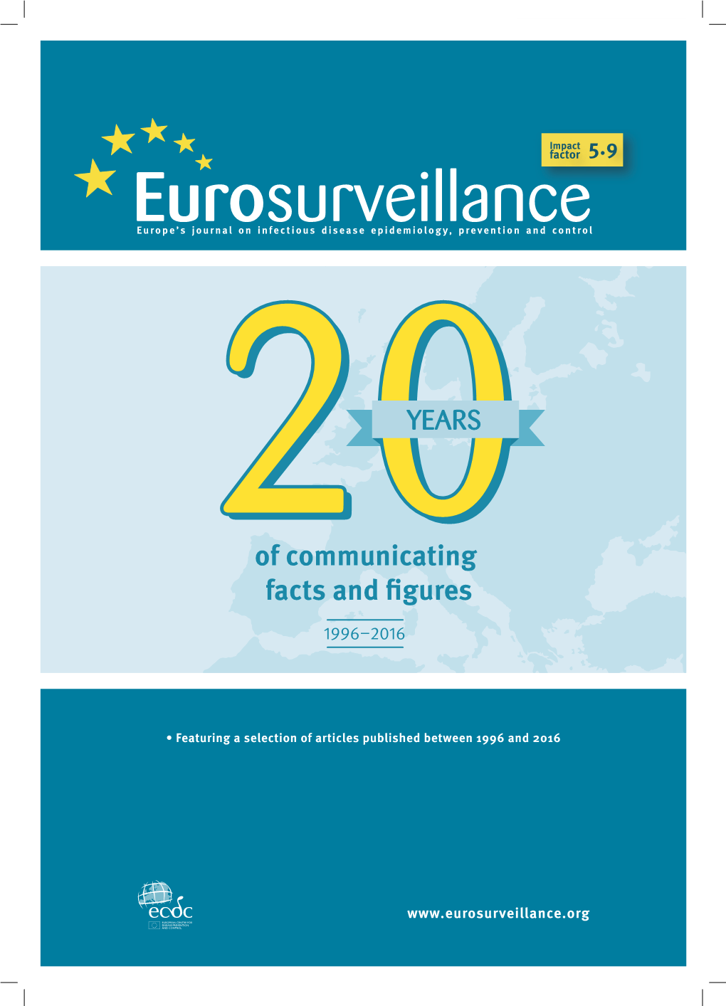 20 Years of Communicating Facts and Figures 2 2008 Increasing Prevalence of ESBL-Producing Steffens I Enterobacteriaceae in Europe 48 Coque T Et Al