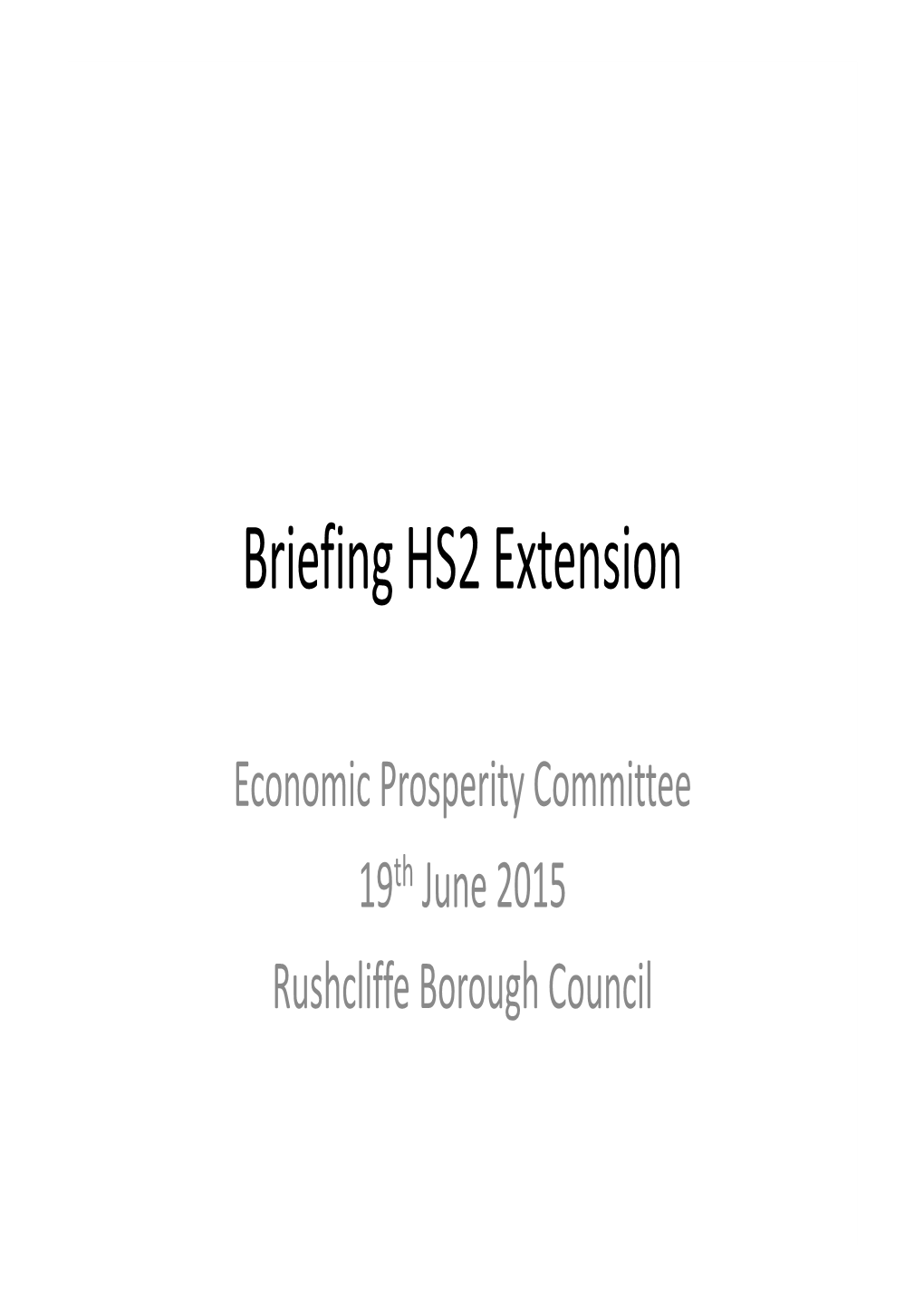 Briefing HS2 Extension