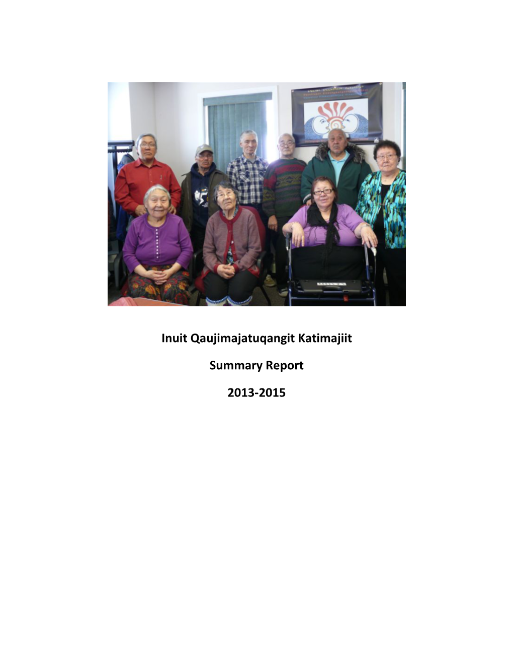 Inuit Qaujimajatuqangit Katimajiit Summary Report 2013-2015