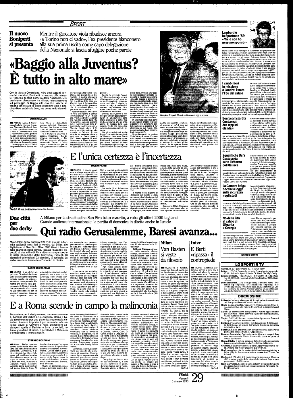 Baggio Alla Juventus? Anomala, I Mondiali Sono in Programma a Gennaio Del 1991 Per Cui Sarà Fondamentale Il Periodo Di Preparazione Da Set­ Tembre in Poi