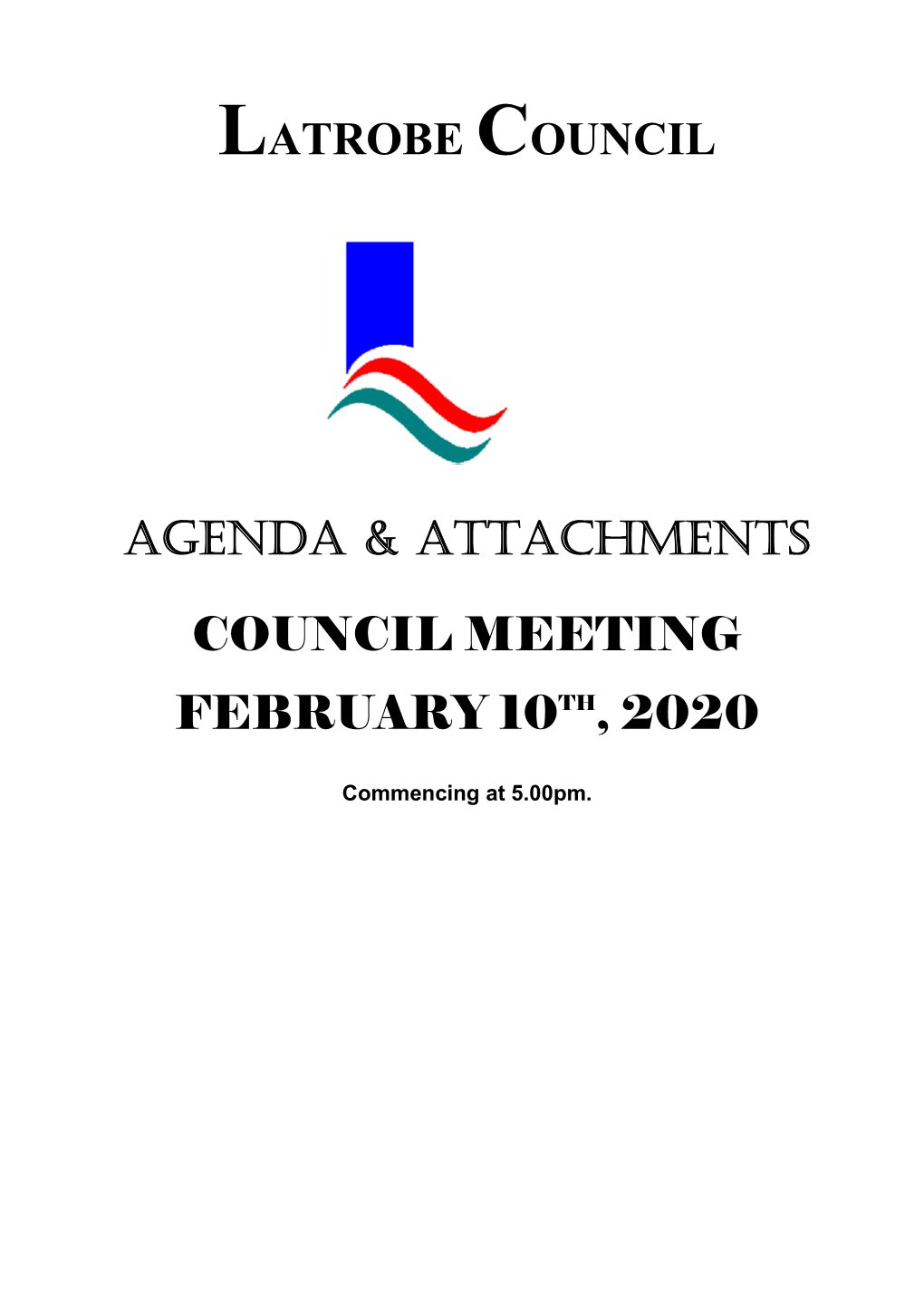 LATROBE COUNCIL AGENDA & Attachments COUNCIL MEETING