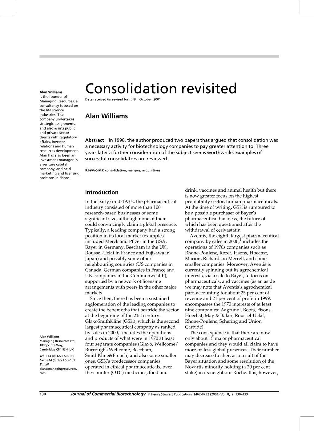 Consolidation Revisited Is the Founder of Managing Resources, a Date Received *In Revised Form) 8Th October, 2001 Consultancy Focused on the Life Science Industries