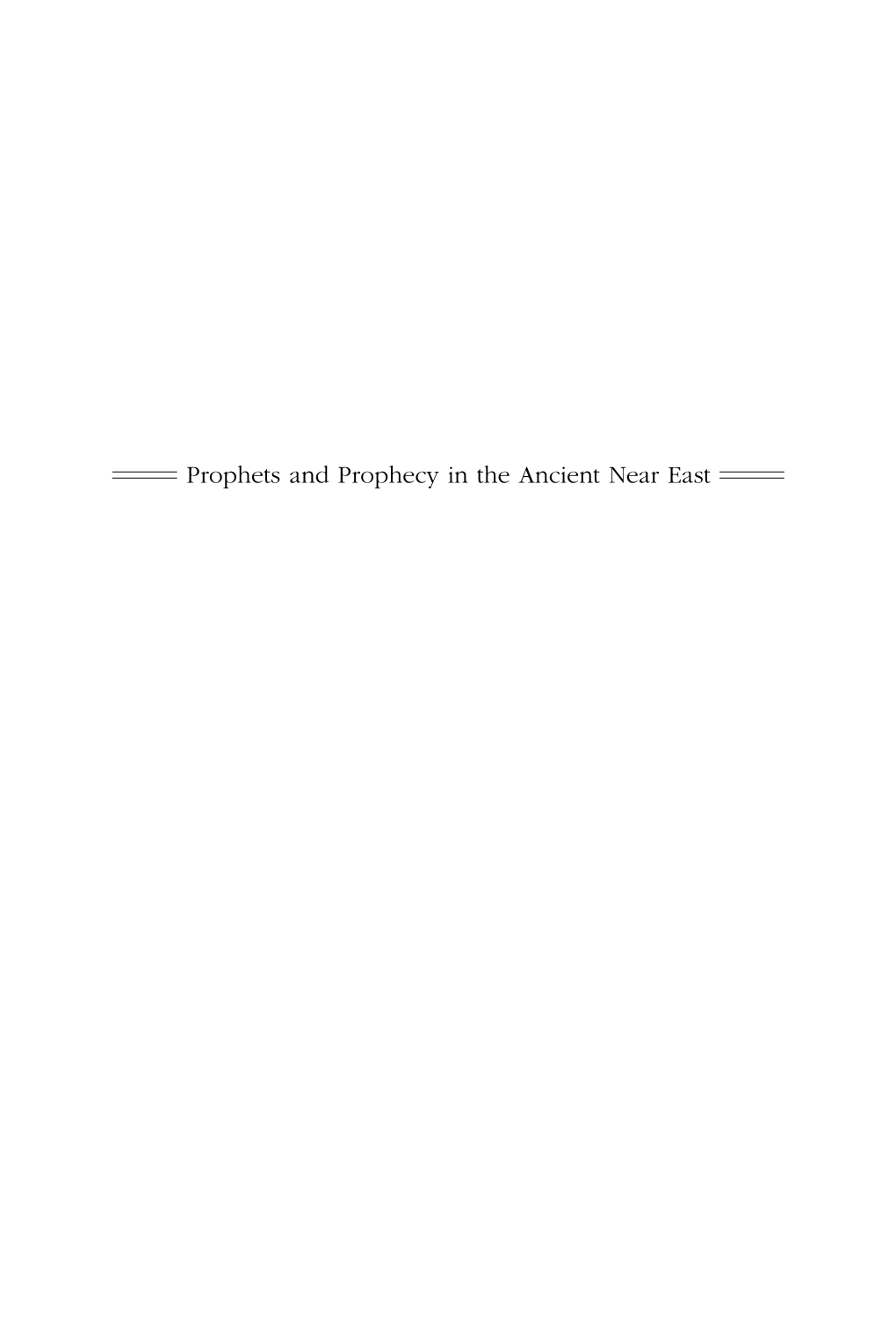 Prophets and Prophecy in the Ancient Near East Writings from the Ancient World