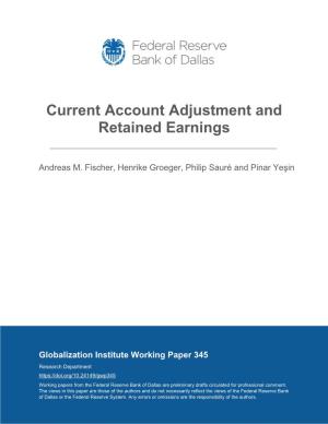 Current Account Adjustment and Retained Earnings – Globalization Institute Working Paper No. 345 – Dallas