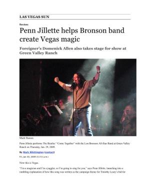 Penn Jillette Helps Bronson Band Create Vegas Magic