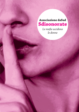 Sdisonorate Le Mafie Uccidono Le Donne Associazione Dasud Sdisonorate Le Mafie Uccidono Le Donne