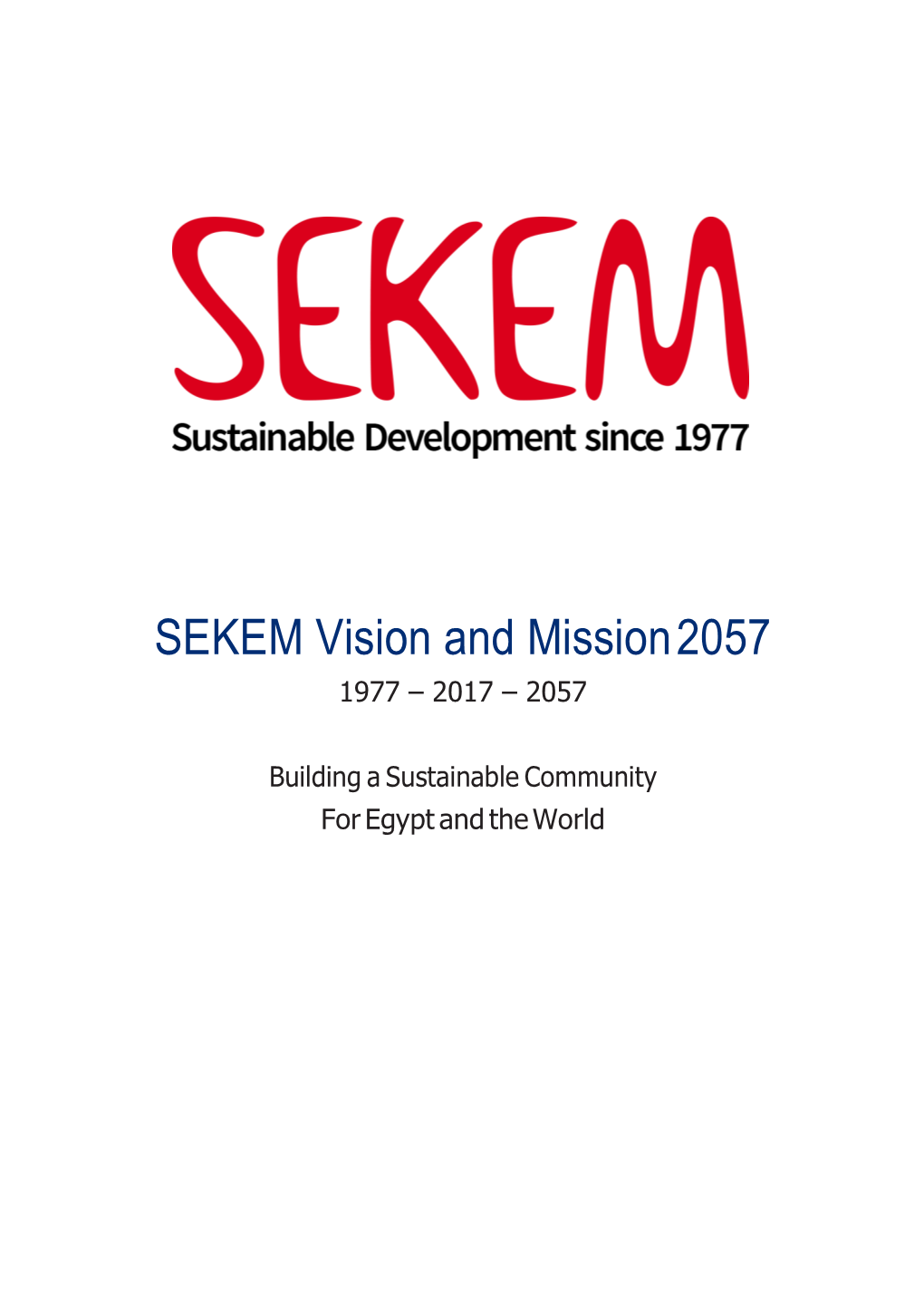 SEKEM Vision and Mission 2057 1977 – 2017 – 2057