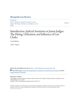 Introduction: Judicial Assistants Or Junior Judges: the Hiring, Utilization, and Influence of Law Clerks, 98 Marq