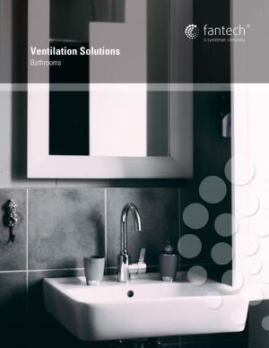 Ventilation Solutions for Bathrooms