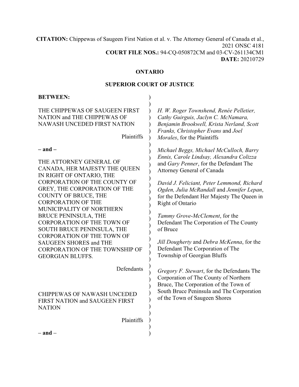 Chippewas of Saugeen First Nation Et Al. V. the Attorney General of Canada Et Al., 2021 ONSC 4181 COURT FILE NOS.: 94-CQ-050872CM and 03-CV-261134CM1 DATE: 20210729