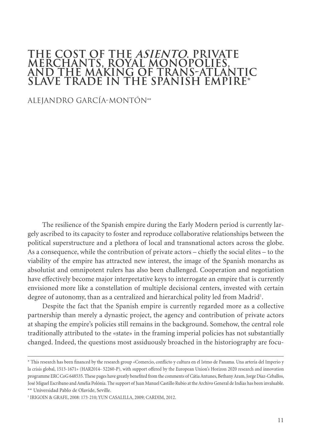 The Cost of the Asiento. Private Merchants, Royal Monopolies, and the Making of Trans-Atlantic Slave Trade in the Spanish Empire*