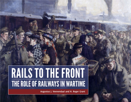 THE ROLE of RAILWAYS in WARTIME Augustus J