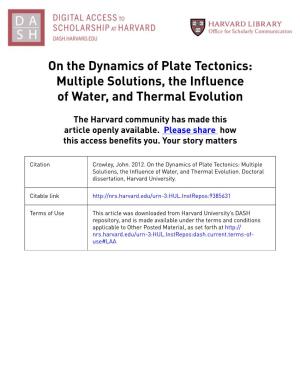 On the Dynamics of Plate Tectonics: Multiple Solutions, the Influence of Water, and Thermal Evolution