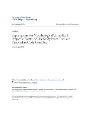 Explanations for Morphological Variability in Projectile Points: a Case Study from the Late Paleoindian Cody Complex Cheryl Fogle-Hatch