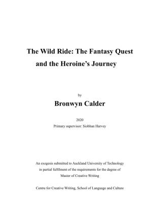 The Fantasy Quest and the Heroine's Journey Bronwyn Calder