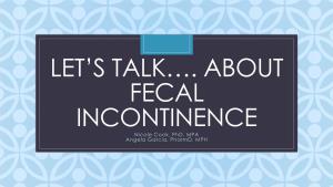 Let's Talk…. About Fecal Incontinence