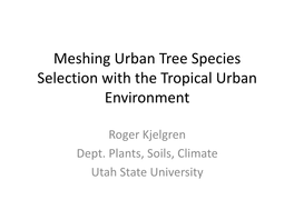 Meshing Urban Tree Species Selection with the Tropical Urban Environment