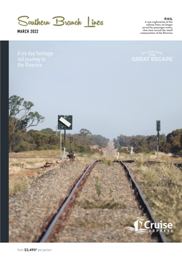 Southern Branch Lines Served by Passenger Trains, That Once Served the Small MARCH 2022 Communities of the Riverina