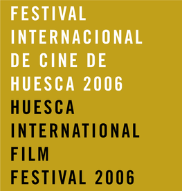 Festival Internacional De Cine De Huesca 2006 Huesca International Film Festival 2006 Patrocinadores Sponsors