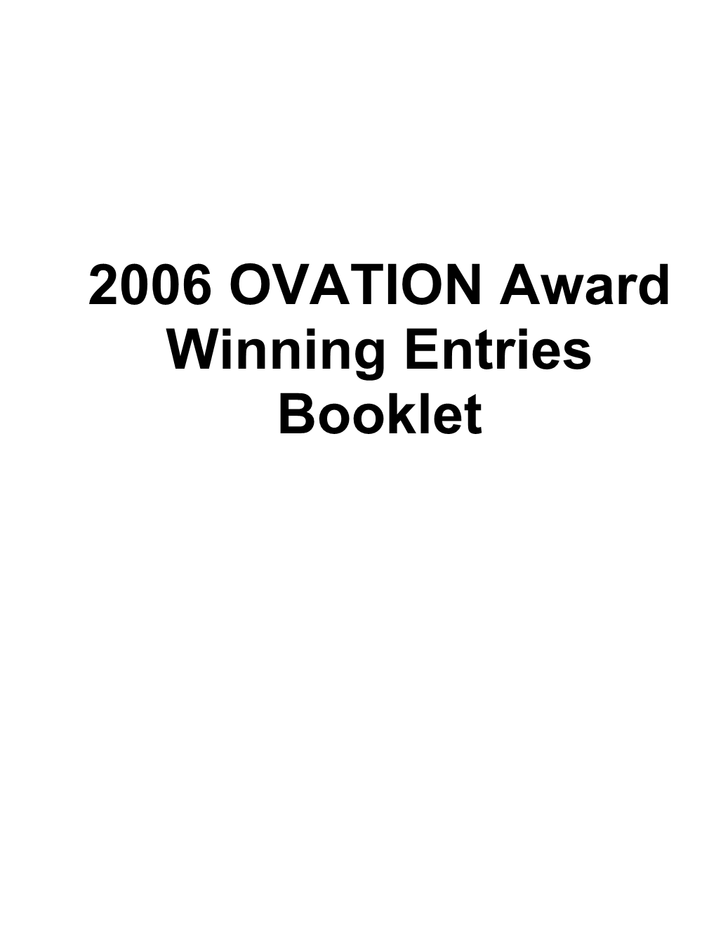 2006 OVATION Award Winning Entries Booklet Table of Contents