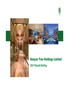Banyan Tree Holdings Limited 2Q11 Results Briefing 