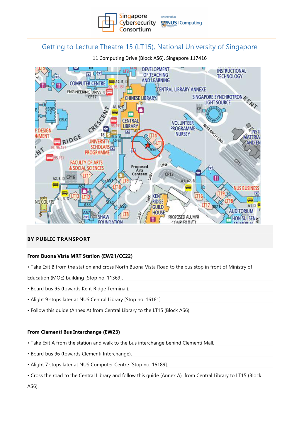 Getting to Lecture Theatre 15 (LT15), National University of Singapore 11 Computing Drive (Block AS6), Singapore 117416