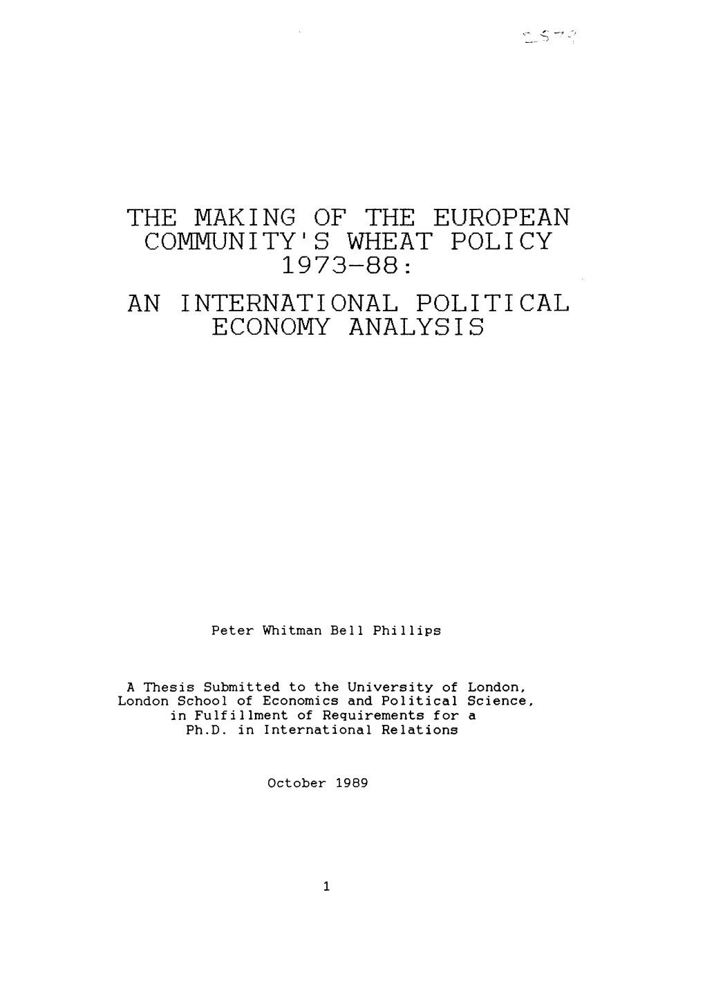 The Making of the European Community's Wheat Policy 1973- 8 8 : an International Political Economy Analysis