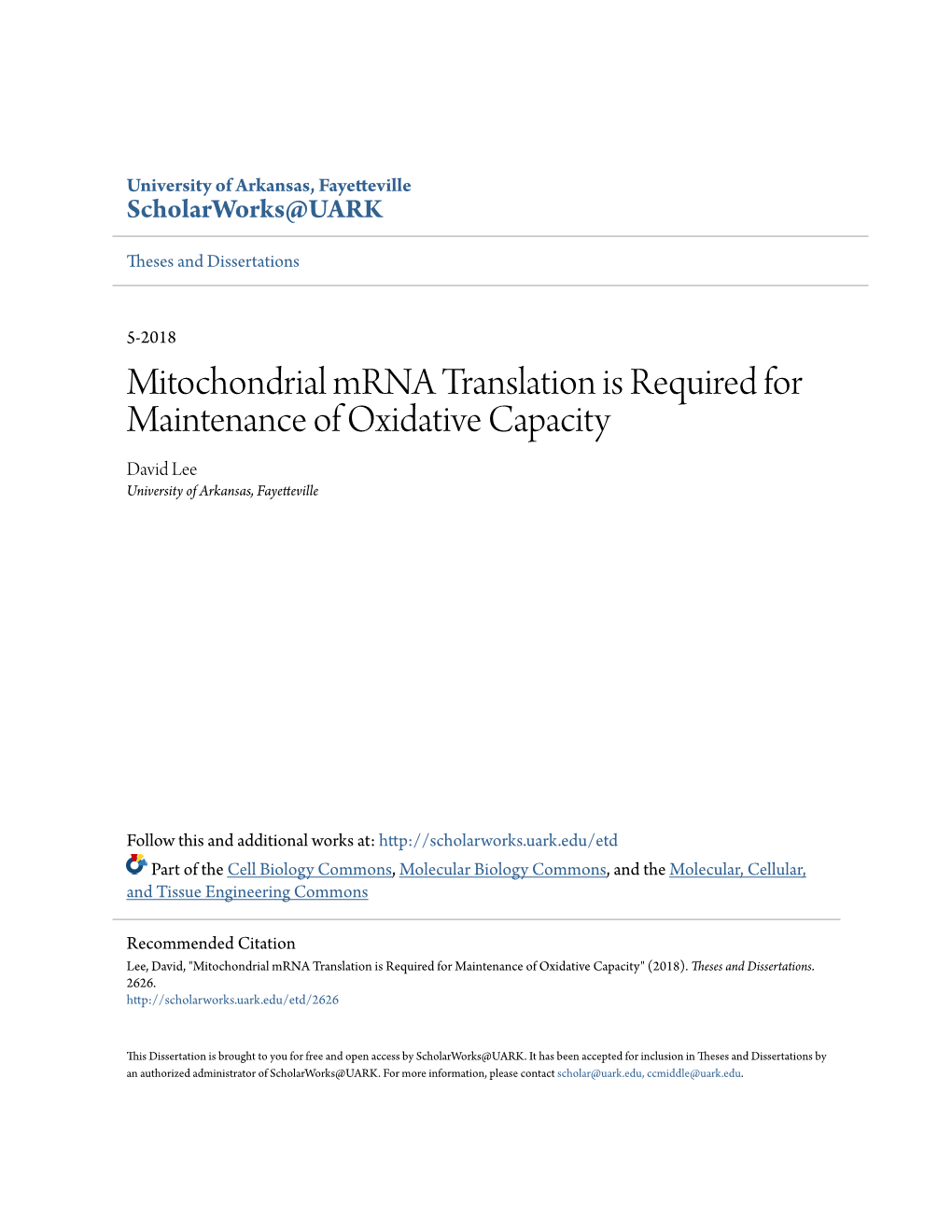 Mitochondrial Mrna Translation Is Required for Maintenance of Oxidative Capacity David Lee University of Arkansas, Fayetteville