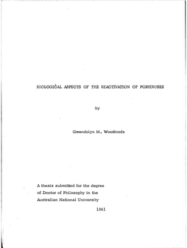 BIOLOGICAL ASPECTS of the REACTIVATION of POXVIRUSES by Gwendolyn M. Woodroofe a Thesis Submitted for the Degree of Doctor of Ph