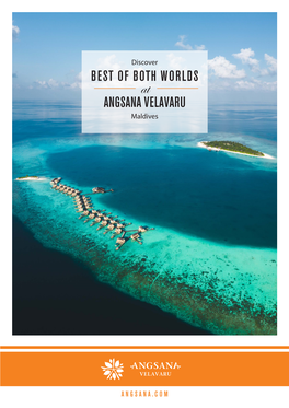 BEST of BOTH WORLDS at ANGSANA VELAVARU Maldives