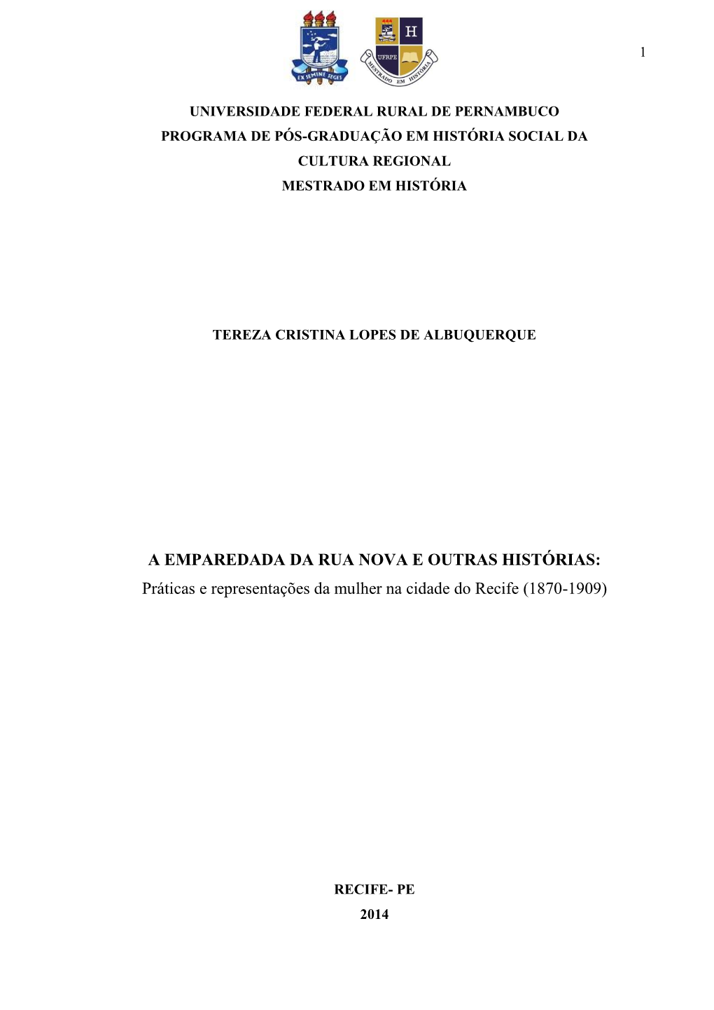 A EMPAREDADA DA RUA NOVA E OUTRAS HISTÓRIAS: Práticas E Representações Da Mulher Na Cidade Do Recife (1870-1909)