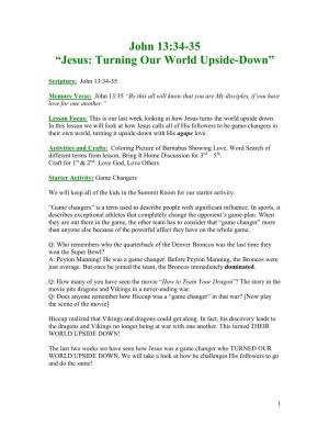 John 13:34-35 “Jesus: Turning Our World Upside-Down”
