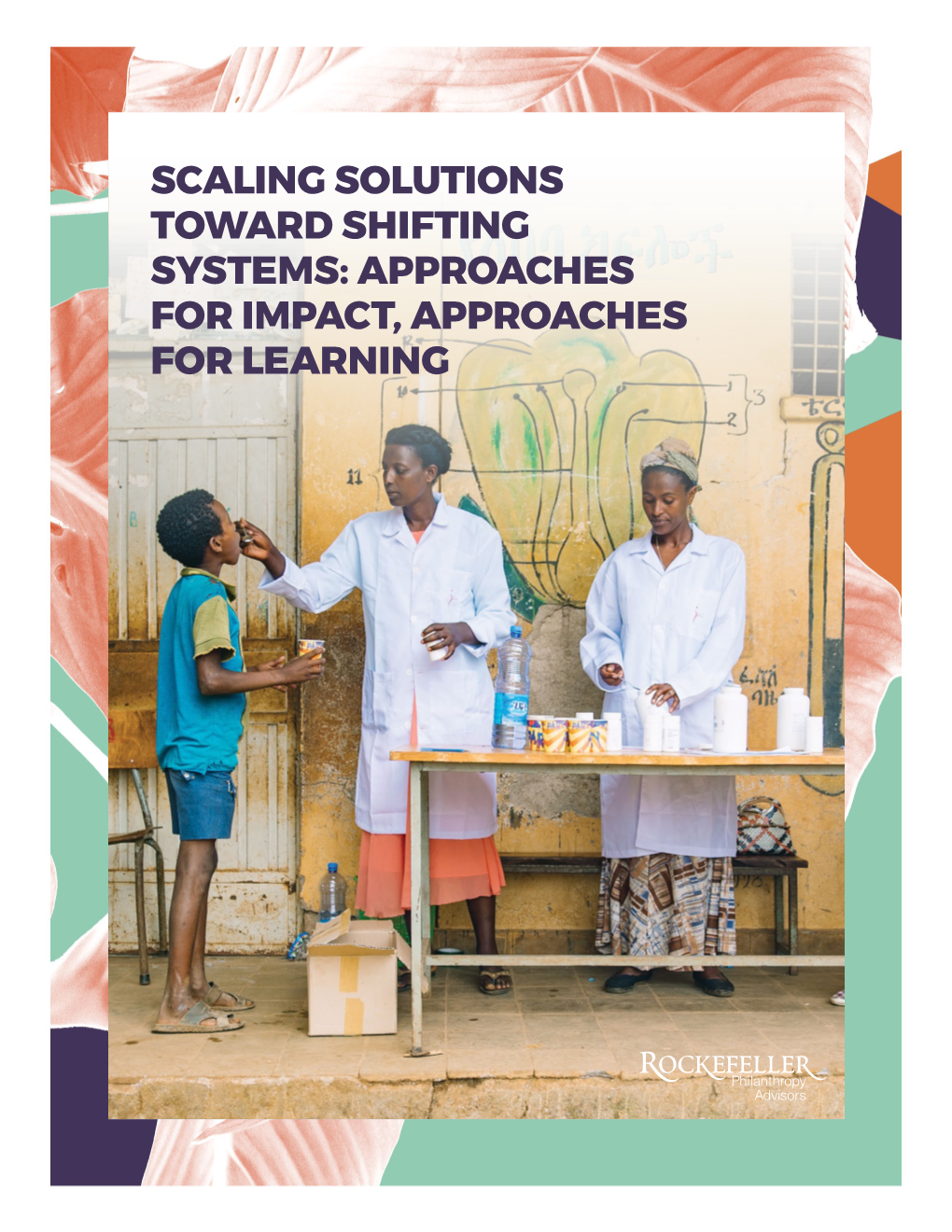 Scaling Solutions Toward Shifting Systems: Approaches for Impact, Approaches for Learning Index