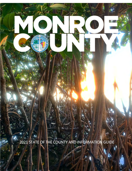 2021 STATE of the COUNTY and INFORMATION GUIDE 2 Monroe County | Monroecounty-Fl.Gov Monroe County Statistics Table of Contents Approx