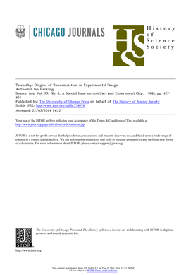 Telepathy: Origins of Randomization in Experimental Design Author(S): Ian Hacking Source: Isis, Vol