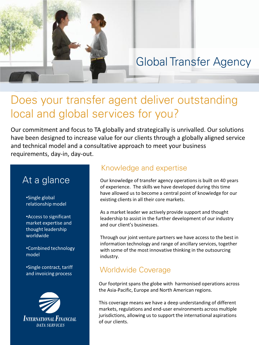 Our Commitment and Focus to TA Globally and Strategically Is Unrivalled